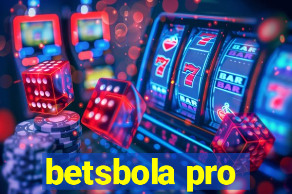 betsbola pro